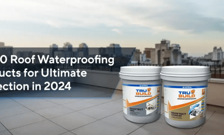 Top 10 Roof Waterproofing Products for Ultimate Protection in 2024